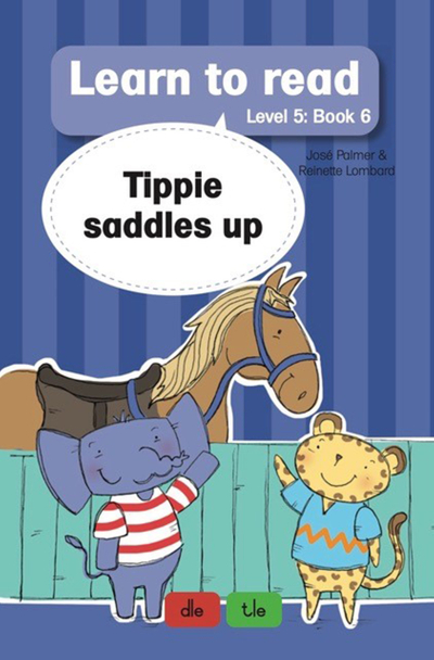 Learn to read (Level 5 Book 6): Tippie saddles up