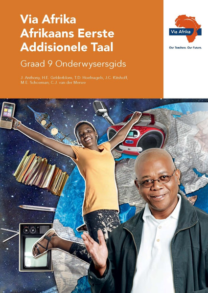 eBoek (ePDF): Via Afrika Afrikaans Eerste Addisionele Taal Graad 9 Onderwysersgids