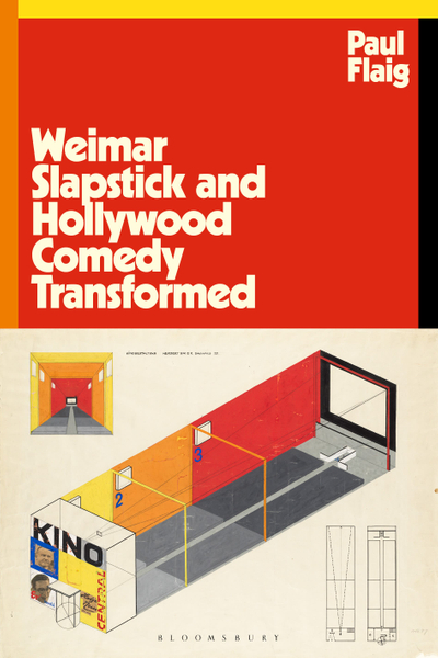 Weimar Slapstick and Hollywood Comedy Transformed