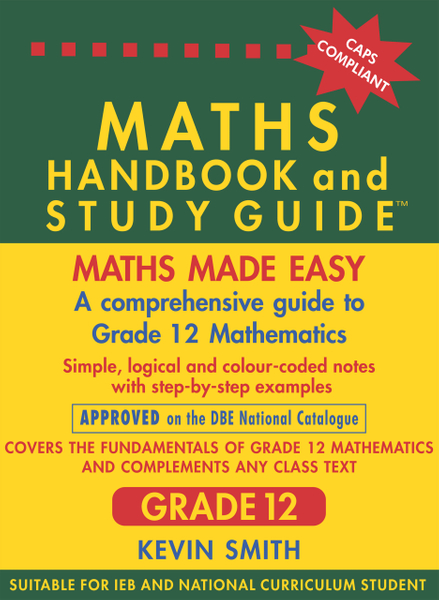 Maths Handbook & Study Guide Grade 12