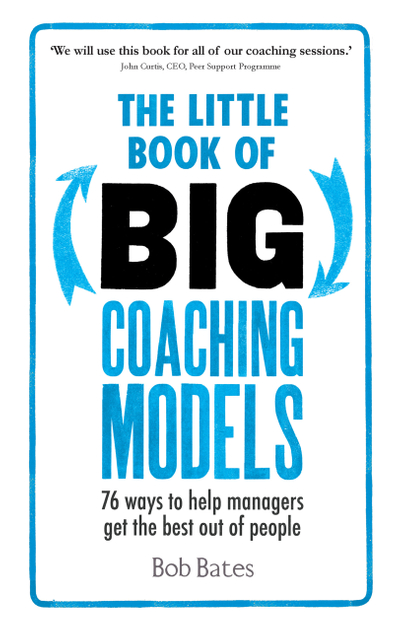 The Little Book of Big Coaching Models PDF eBook: 83 ways to help managers get the best out of people