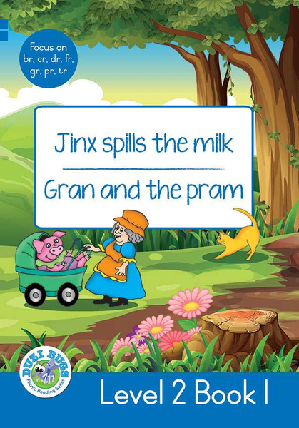 DUZI BUGS: BLUE LEVEL 2: BOOK 1: JINX SPILLS THE MILK | GRAN AND THE PRAM (Library)