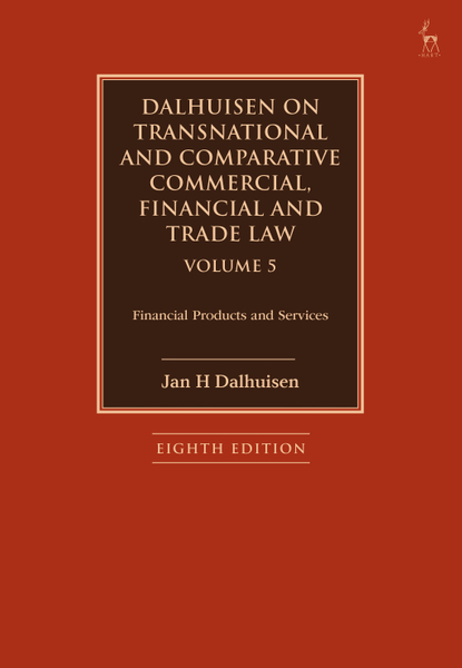 Dalhuisen on Transnational and Comparative Commercial, Financial and Trade Law Volume 5