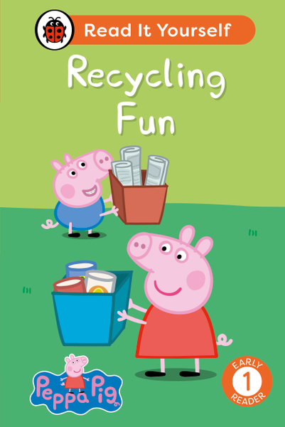 Peppa Pig Recycling Fun: Read It Yourself - Level 1 Early Reader