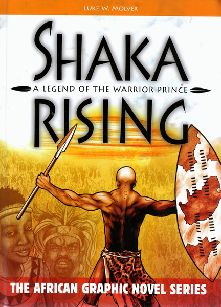 Shaka Rising: Legend of a warrior prince