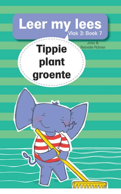 Leer my lees (Vlak 3 Boek 7): Tippie plant groente