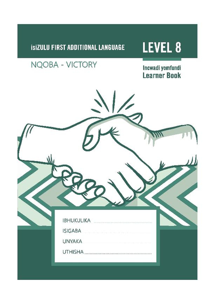 isiZULU FIRST ADDITIONAL LANGUAGE LEVEL-8 learner book