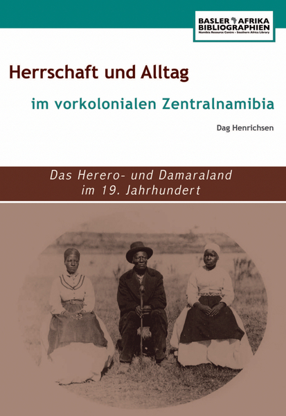 Herrschaft und Alltag im vorkolonialen Zentralnamibia