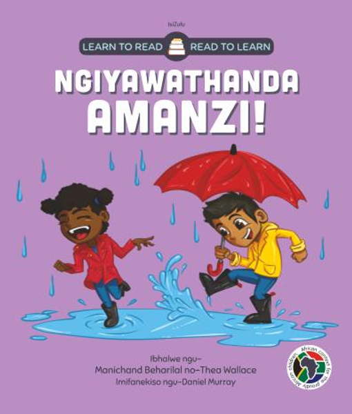 Learn to Read - Read to Learn NGIYAWATHANDA AMANZI!