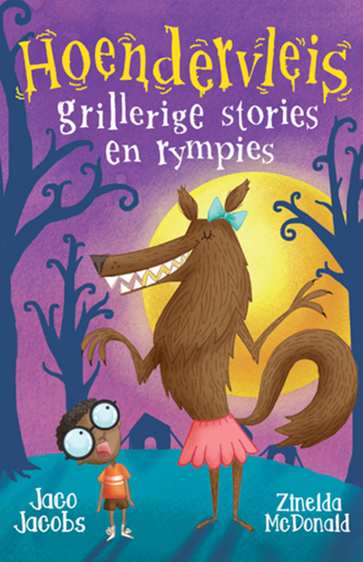 Hoendervleis: Grillerige stories en rympies