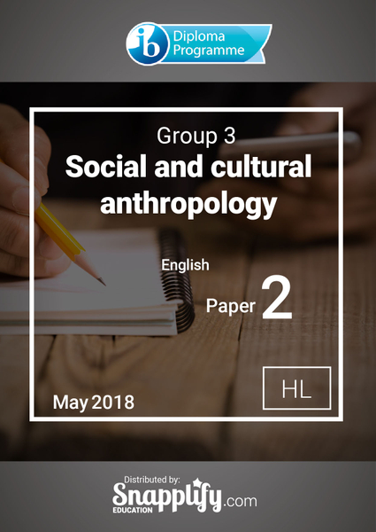 Group 3 - Social and cultural anthropology paper 2 HL
