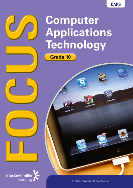 Focus Computer Applications Technology Grade 10 Learner's Book ePDF (1-year licence)