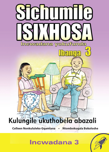 E SICHUMILE ISIXHOSA GRADE 3 READER LEVEL 3