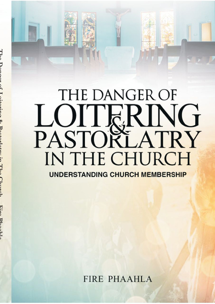 The Danger of Loitering and Pastorlatry in the Church