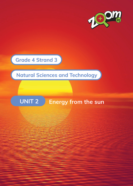 Natural Sciences and Technology Grade 4 Term 3 Unit 2 Energy from the sun