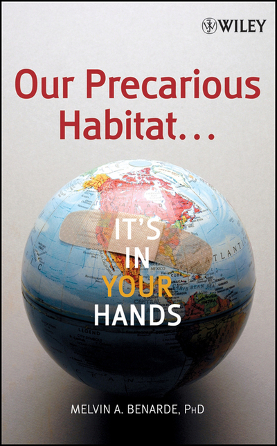 Our Precarious Habitat ... It's In Your Hands