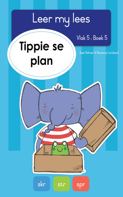 Leer my lees (Vlak 5 Boek 5): Tippie se plan