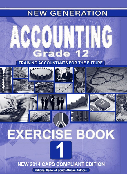 New Generation Accounting Grade 12 Exercise Book 1