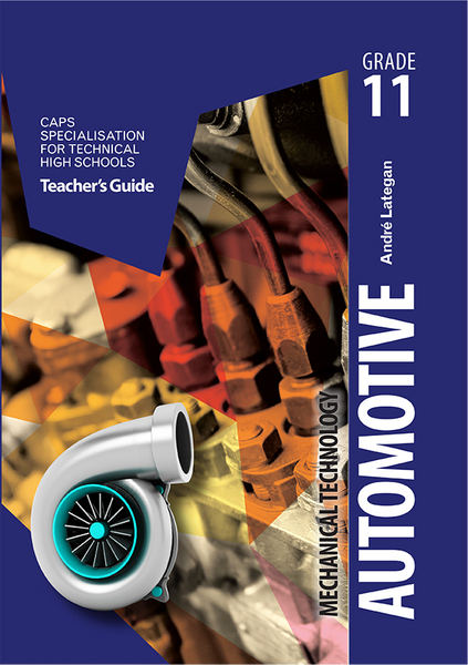 Mechanical Technology Grade 11 Automotive Teacher's Guide (1-year license)