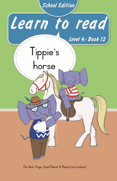 Learn to read (Level 4 Book 12): Tippie's horse (School Edition)