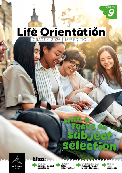 Grade 9 Life Orientation With a Focus on: Subject Selection (15th Edition 2026)