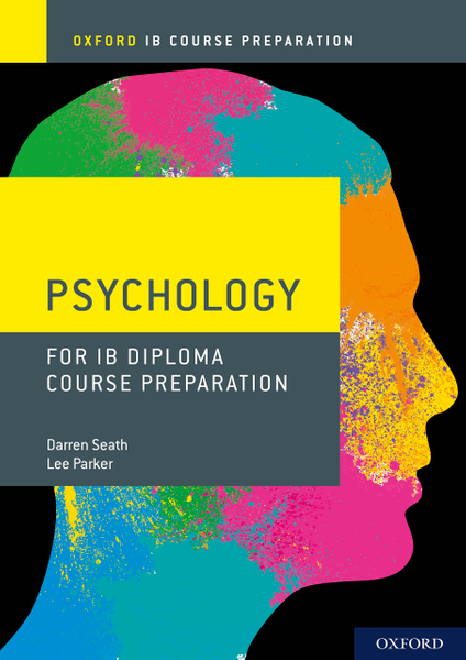 Oxford IB Course Preparation: Psychology for IB Diploma Course Preparation