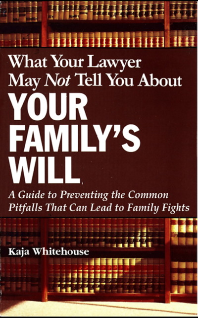 What Your Lawyer May Not Tell You About Your Family's Will