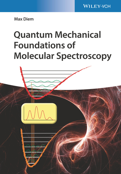 Quantum Mechanical Foundations of Molecular Spectroscopy
