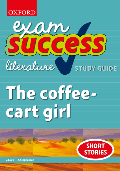 Exam Success Short Story Study Guide and Answers: The coffee-cart girl