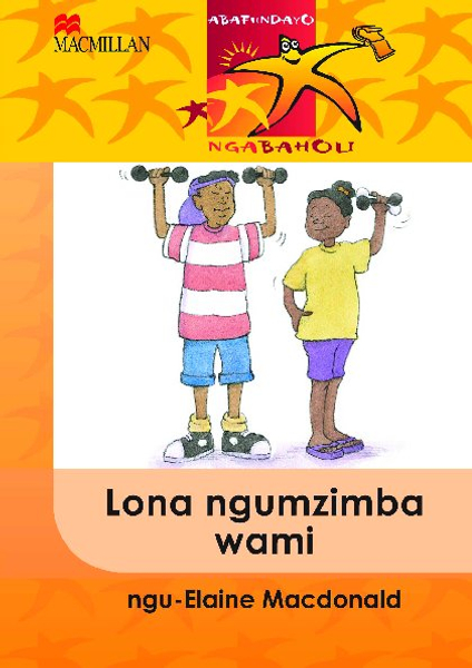 Abafundayo Ngabaholi 2: Lona Ngumzimba Wami