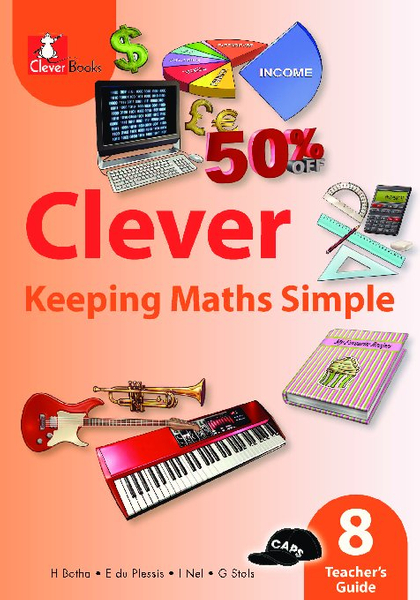Clever Keep Maths Grade 8 Teacher's Guide