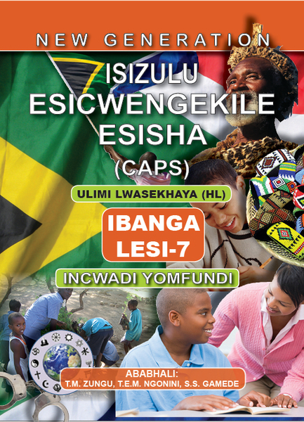 New Generation Isizulu Esicwengekile Grade 7 Learner Book