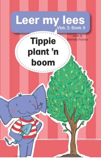 Leer my lees (Vlak 3 Boek 9): Tippie plant ’n boom