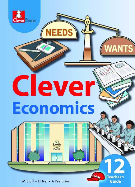 Clever Economics Grade 12 Teacher's Guide