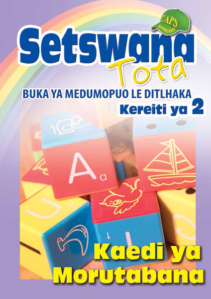 E SETSWANA TOTA PHONIC PROGRAMME GRADE 2 TEACHER's GUIDE