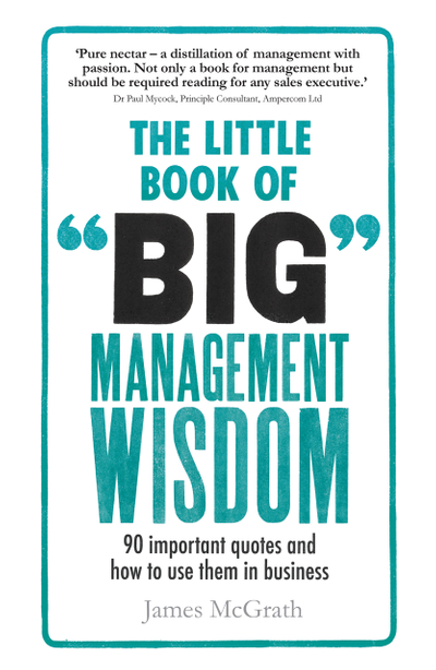 Little Book of Big Management Wisdom, The