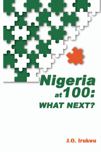Nigeria at 100: What Next?