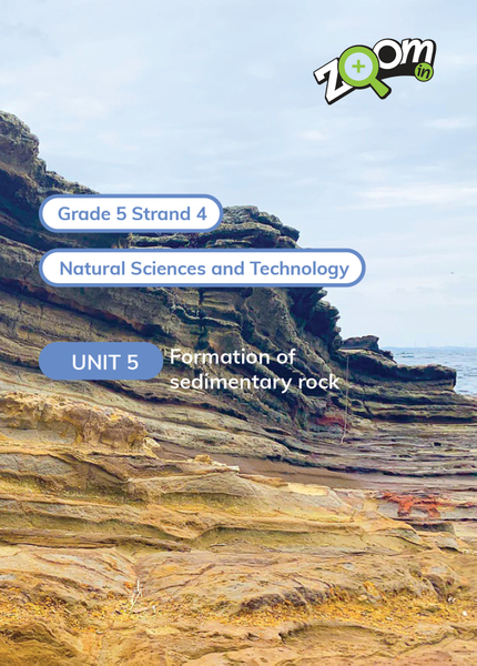 Natural Sciences and Technology Grade 5 Term 4 Unit 5 Formation of sedimentary rock
