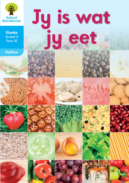 Oxford Storieboom Klanke Niefiksie Boek 12: Graad 3 Fase 10 Jy is wat jy eet
