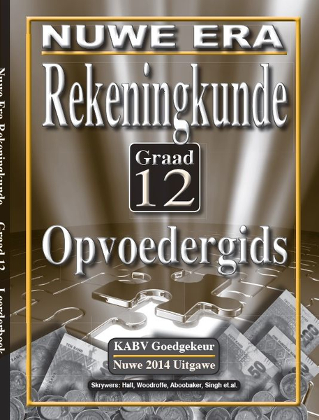 Nuwe Era Rekeningkunde Graad 12 Opvoedersgids