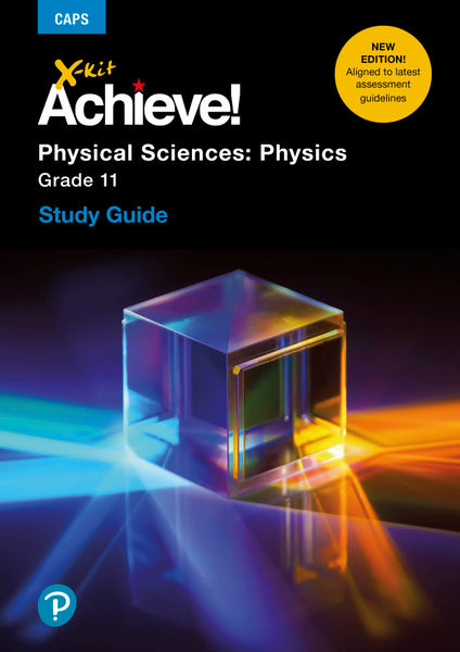 X-kit Achieve! Physical Sciences: Physics Grade 11 Study Guide 3/E ePDF (perpetual licence)