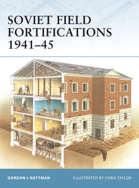 Soviet Field Fortifications 1941–45