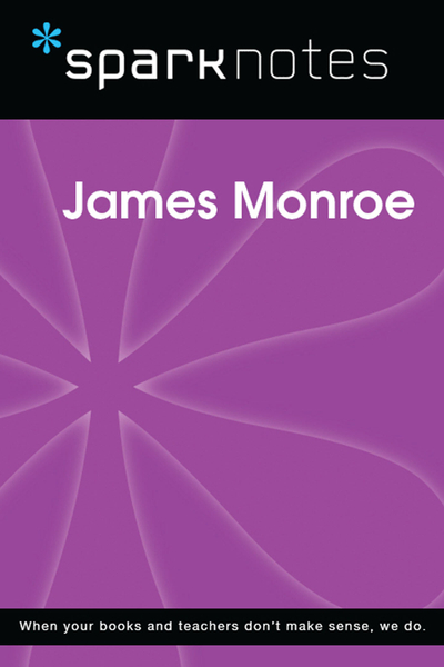 James Monroe (SparkNotes Biography Guide) – DC eBOOKS