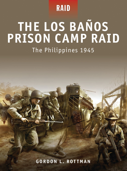 The Los Banos Prison Camp Raid