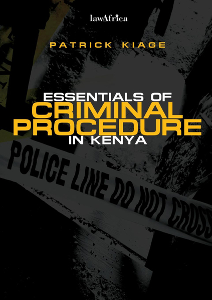 Essentials of Criminal Procedure in Keny