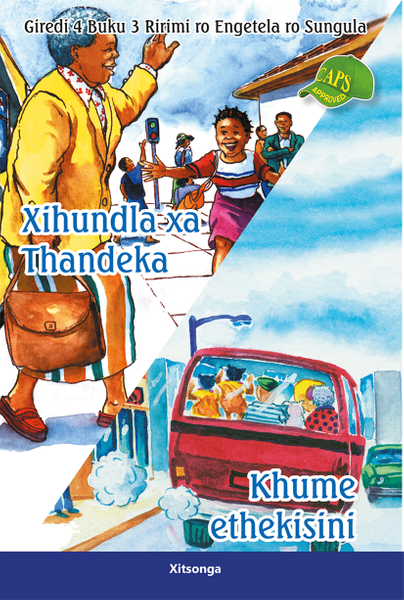 E XITSONGA GRADED READER: GR 4 BK 3 XHIHUNDLA XA THANDEKA/ .