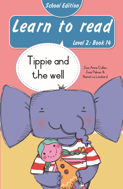 Learn to read (Level 2 Book 14): Tippie and the well (School Edition)