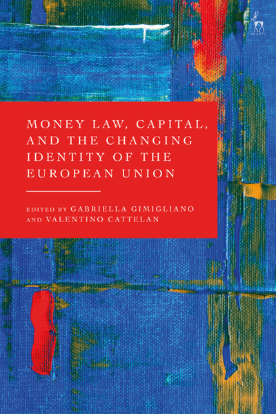 Money Law, Capital, and the Changing Identity of the European Union