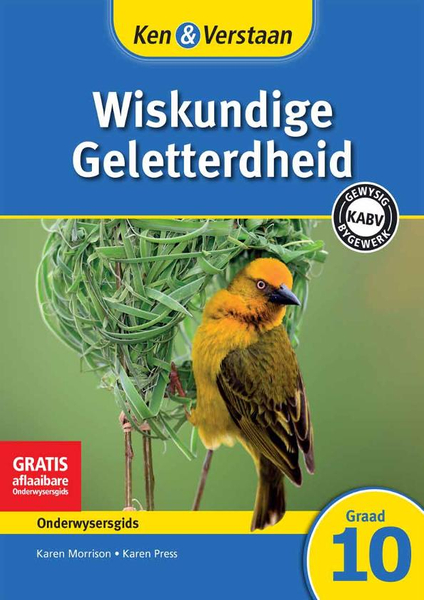 Ken & Verstaan Wiskundige Geletterdheid Graad 10 Onderwysersgids Adobe Edition
