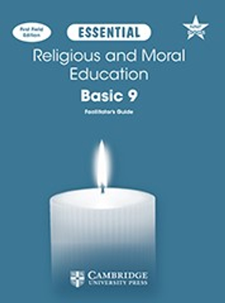 Essential Religious and Moral Education Junior Secondary 9 Facilitator’s Guide